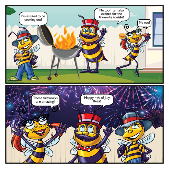 Saturday Cartoon- Billy: I'm excited to be cooking out! Papa: Me too! I am also excited for the fireworks tonight! Honey: Me too! Papa: Happy 4th of July Beez! Honey: These fireworks are amazing!