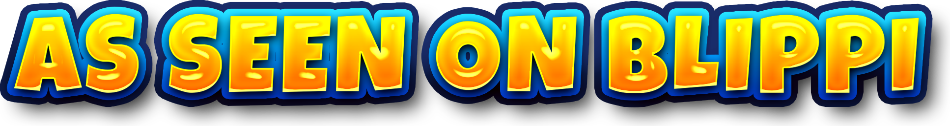 AS SEEN ON BLIPPI!