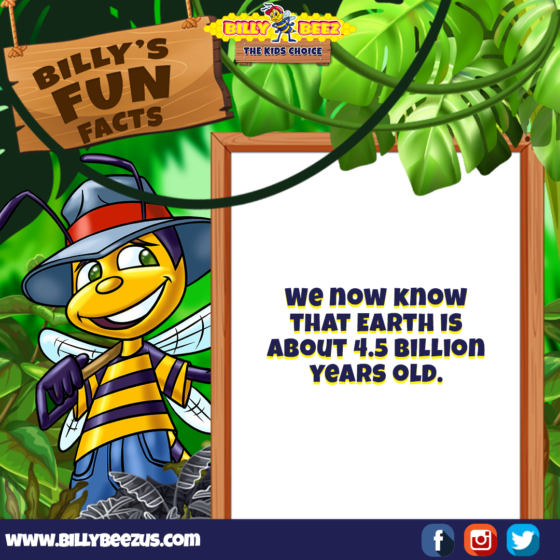 Billy's Fun Facts: We now know that the earth is about 4.5 billion years old. www.billybeezus.com Party/Group Booking: 347-640-1126