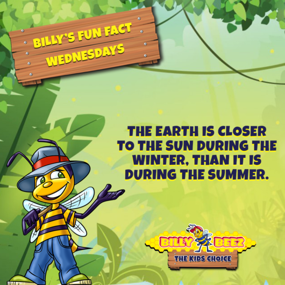 Billy's Fun Fact Wednesdays: The earth is closes to the sun during the winter, than it is during the summer. 