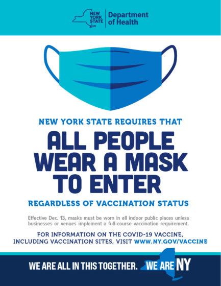 New York State requires that all people wear a mask to enter regardless vaccination status