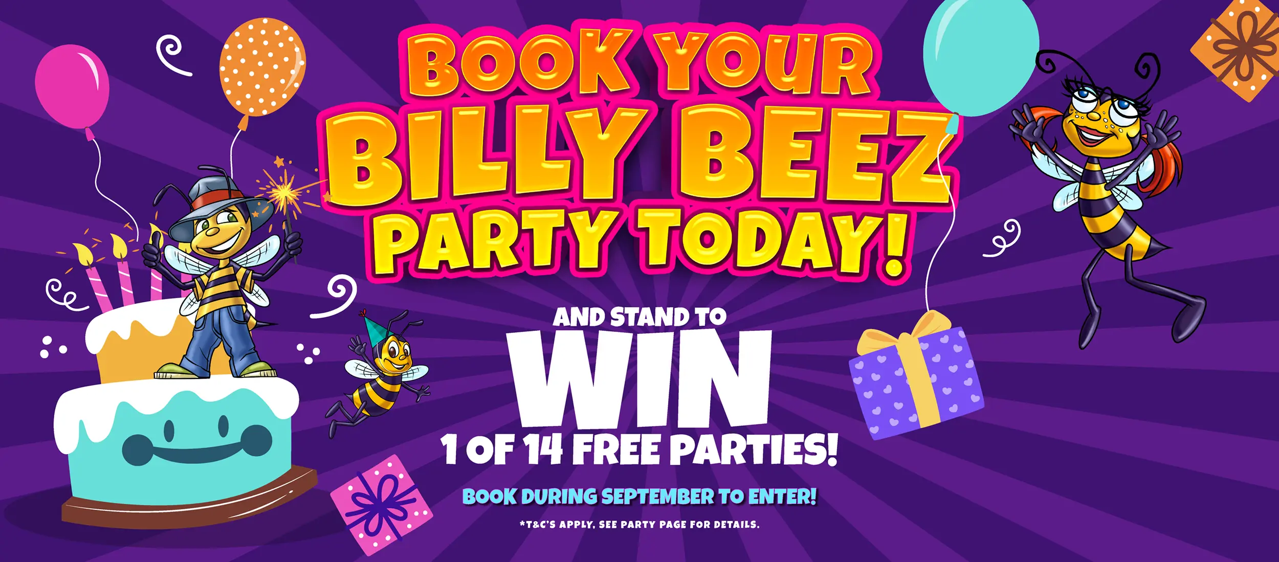 Book Your Billy Beez Party Today! And Stand to Win 1 of 14 Free Parties! Book during September to enter! *Terms and conditions apply. See party page for details.