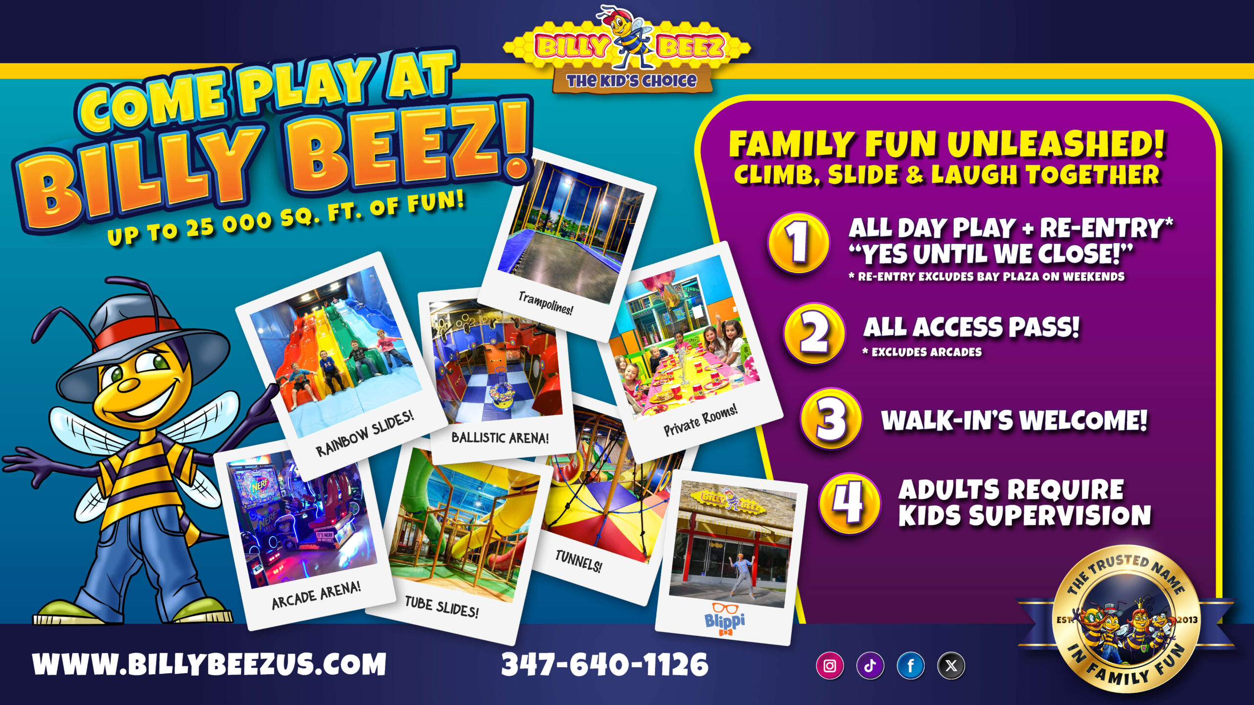 ALL DAY PLAY, WALK IN WELCOME, COME PLAY AT BILLY BEEZ